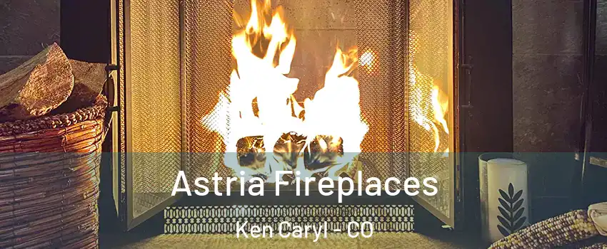  Astria Fireplaces Ken Caryl - CO
