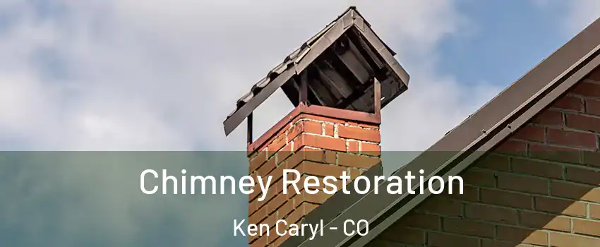  Chimney Restoration Ken Caryl - CO
