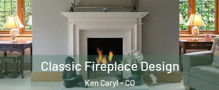  Classic Fireplace Design Ken Caryl - CO