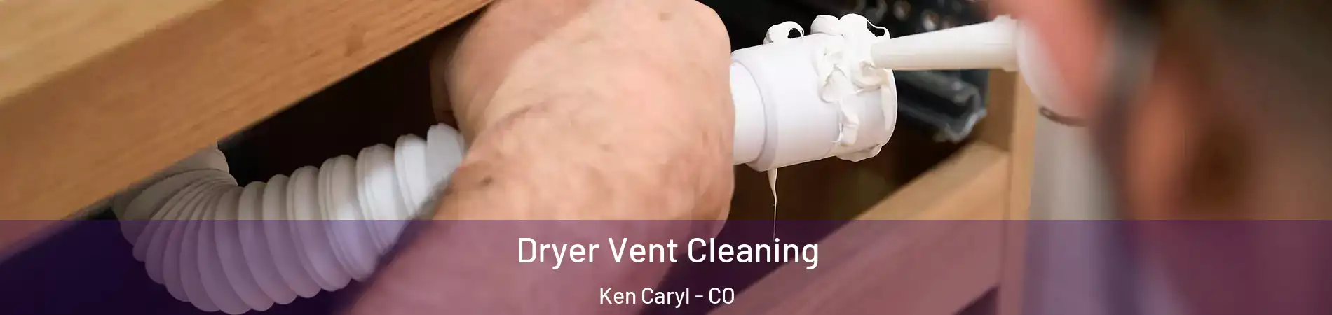 Dryer Vent Cleaning Ken Caryl - CO