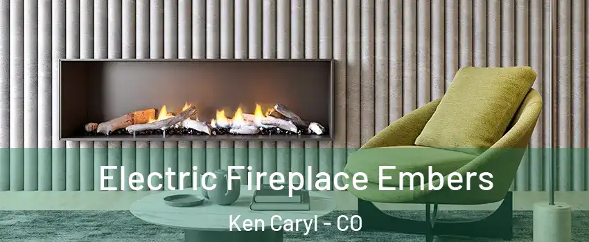  Electric Fireplace Embers Ken Caryl - CO