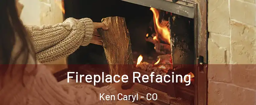  Fireplace Refacing Ken Caryl - CO