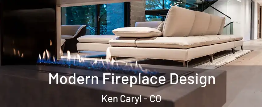  Modern Fireplace Design Ken Caryl - CO